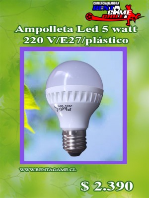 RENTAGAME CHILE oficios y profesiones en La Cisterna |  Ampolleta led 5w/220v luz fria/luzcalida/pl /precio: $ 2.390, Rentagame: es lider en iluminacion led